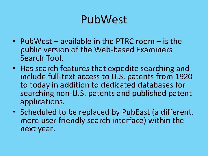 Pub. West • Pub. West – available in the PTRC room – is the