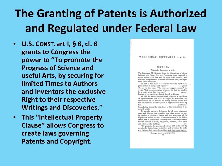 The Granting of Patents is Authorized and Regulated under Federal Law • U. S. The Granting of Patents is Authorized and Regulated under Federal Law • U. S.