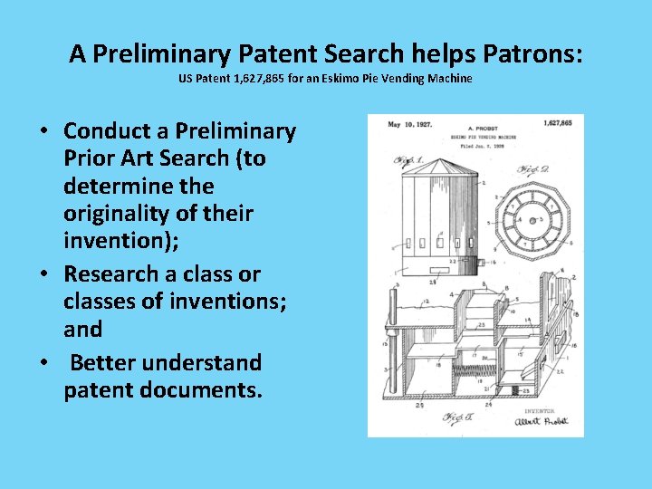 A Preliminary Patent Search helps Patrons: US Patent 1, 627, 865 for an Eskimo A Preliminary Patent Search helps Patrons: US Patent 1, 627, 865 for an Eskimo