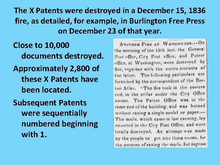 The X Patents were destroyed in a December 15, 1836 fire, as detailed, for