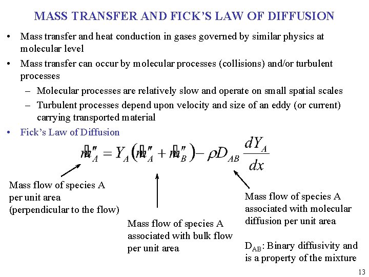 MASS TRANSFER AND FICK’S LAW OF DIFFUSION • Mass transfer and heat conduction in