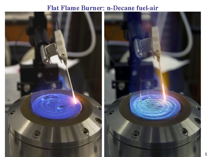 Flat Flame Burner: n-Decane fuel-air 8 