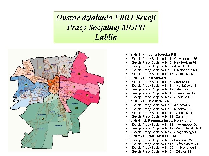  Obszar działania Filii i Sekcji Pracy Socjalnej MOPR Lublin Filia Nr 1 -