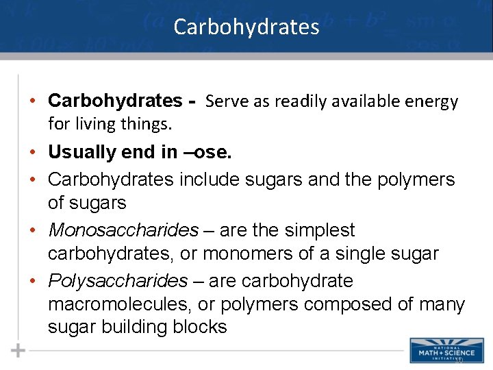 Carbohydrates • Carbohydrates - Serve as readily available energy for living things. • Usually