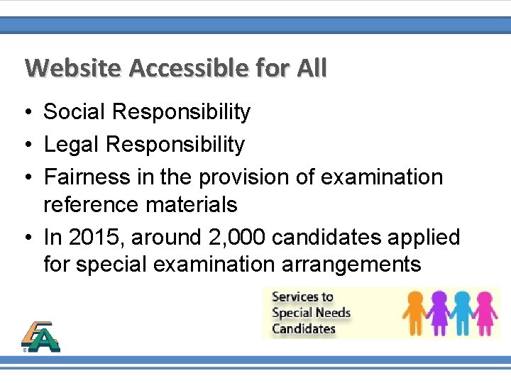 Website Accessible for All • Social Responsibility • Legal Responsibility • Fairness in the