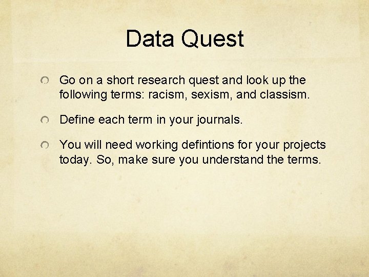 Data Quest Go on a short research quest and look up the following terms: