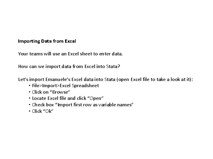 Importing Data from Excel Your teams will use an Excel sheet to enter data.