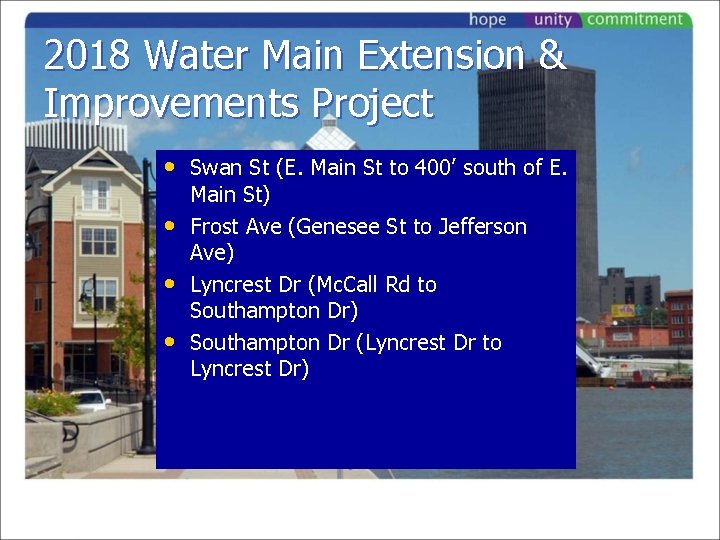 2018 Water Main Extension & Improvements Project • Swan St (E. Main St to