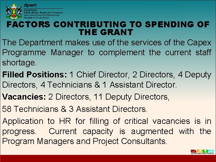 FACTORS CONTRIBUTING TO SPENDING OF THE GRANT The Department makes use of the services