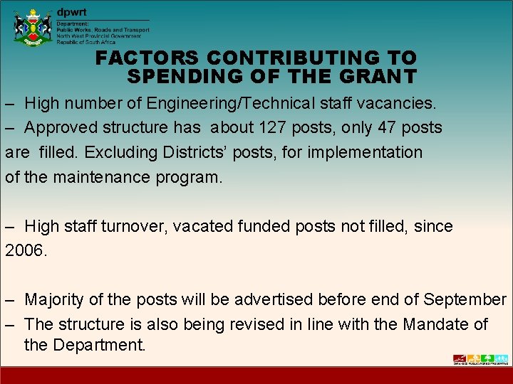 FACTORS CONTRIBUTING TO SPENDING OF THE GRANT – High number of Engineering/Technical staff vacancies.