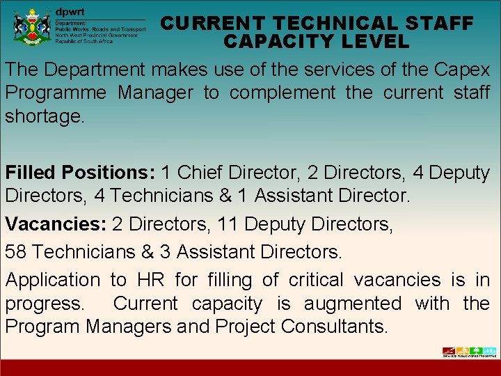 CURRENT TECHNICAL STAFF CAPACITY LEVEL The Department makes use of the services of the