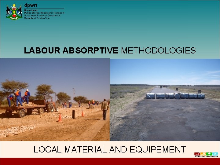 LABOUR ABSORPTIVE METHODOLOGIES LOCAL MATERIAL AND EQUIPEMENT 