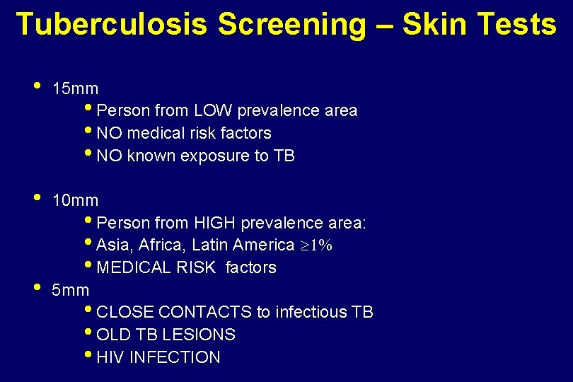 Tuberculosis Screening – Skin Tests • 15 mm • Person from LOW prevalence area