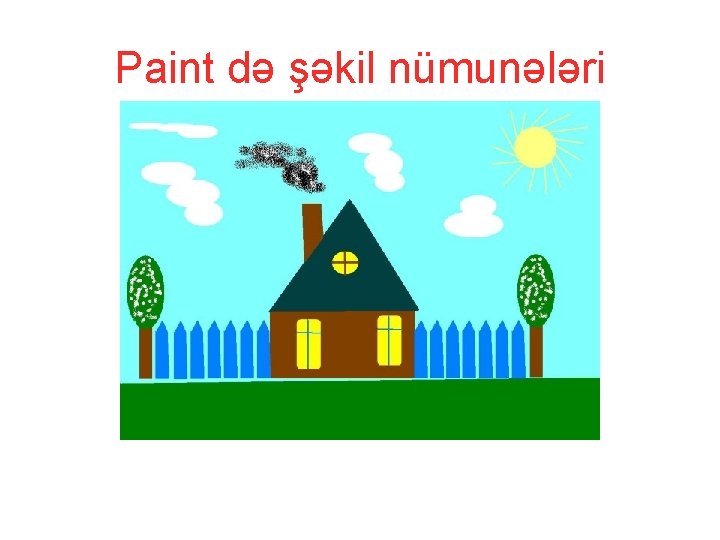 Paint də şəkil nümunələri Paint də şəkil nümunələri
