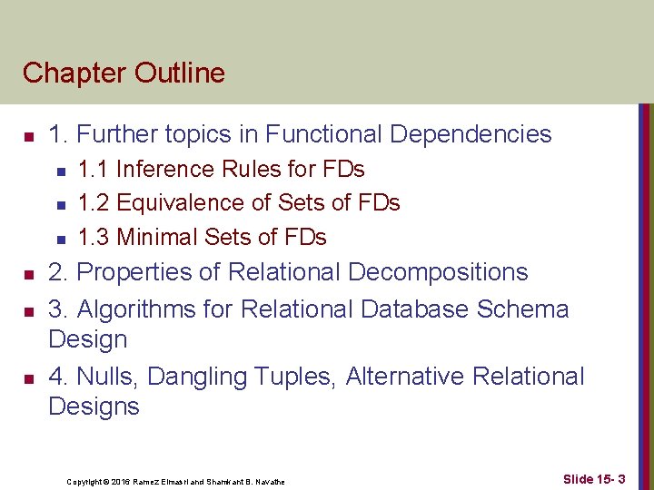 Chapter Outline n 1. Further topics in Functional Dependencies n n n 1. 1