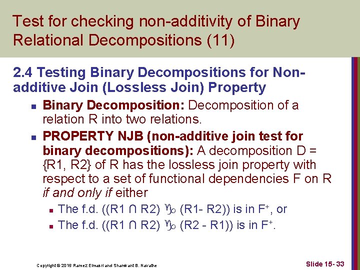 Test for checking non-additivity of Binary Relational Decompositions (11) 2. 4 Testing Binary Decompositions