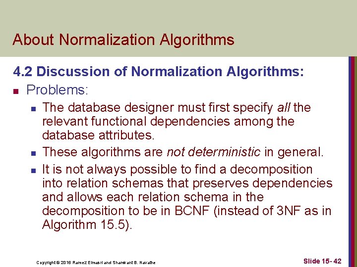 About Normalization Algorithms 4. 2 Discussion of Normalization Algorithms: n Problems: n n n