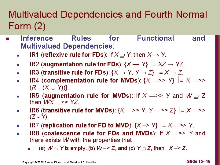 Multivalued Dependencies and Fourth Normal Form (2) Inference Rules for Multivalued Dependencies: n n