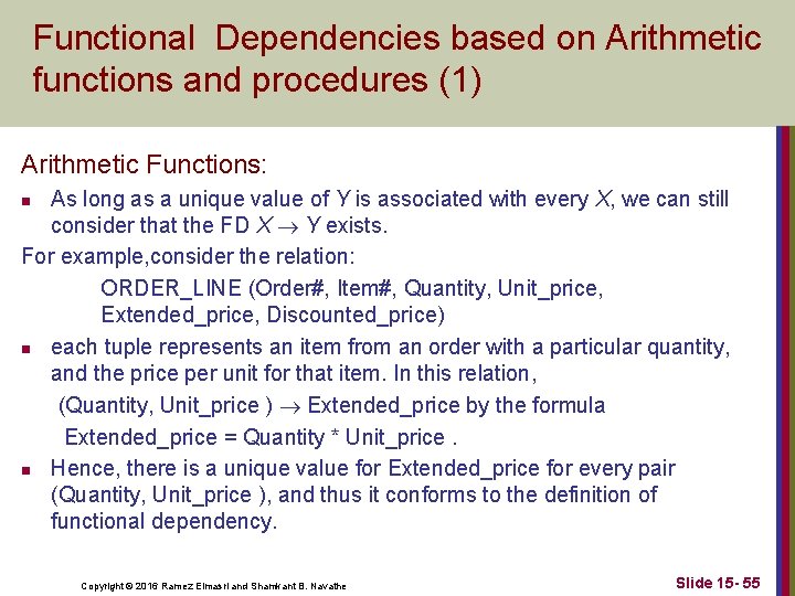Functional Dependencies based on Arithmetic functions and procedures (1) Arithmetic Functions: As long as