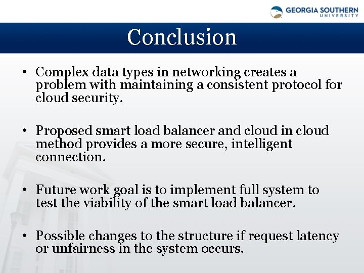 Conclusion • Complex data types in networking creates a problem with maintaining a consistent