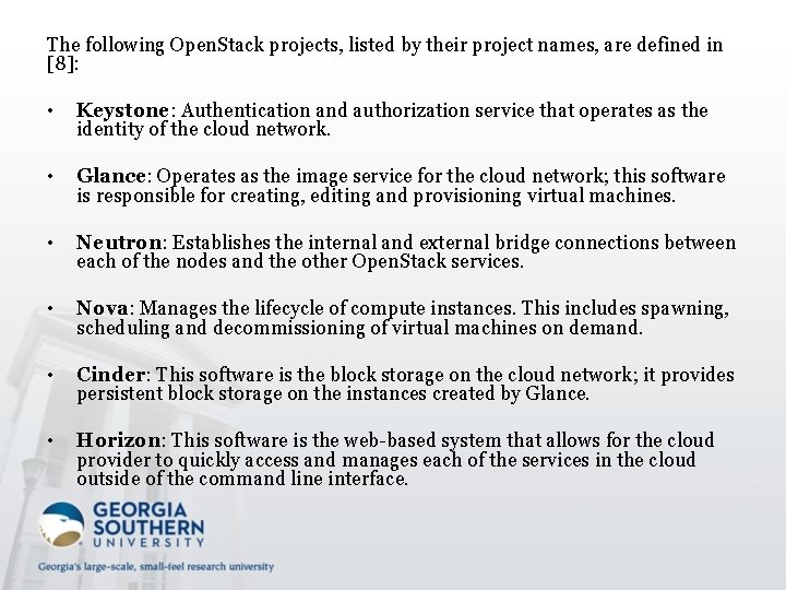 The following Open. Stack projects, listed by their project names, are defined in [8]: