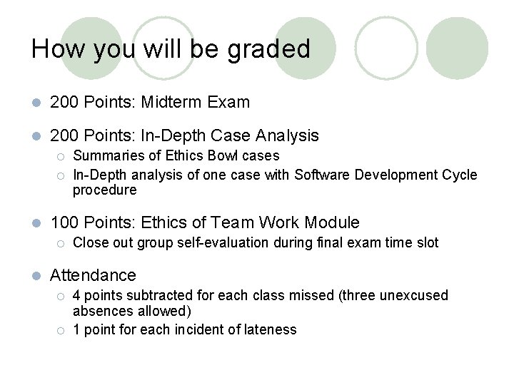 How you will be graded l 200 Points: Midterm Exam l 200 Points: In-Depth