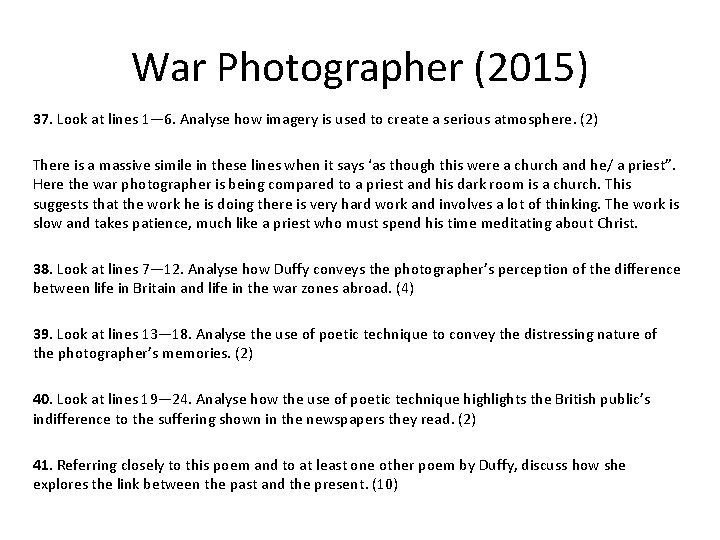 War Photographer (2015) 37. Look at lines 1— 6. Analyse how imagery is used