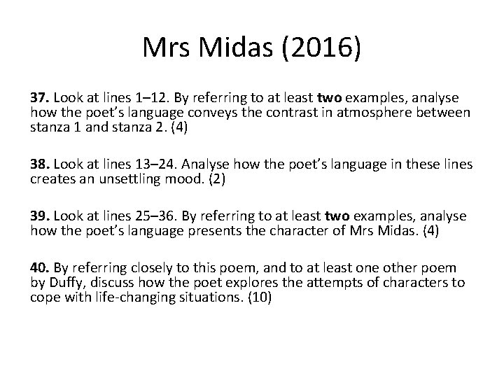 Mrs Midas (2016) 37. Look at lines 1– 12. By referring to at least