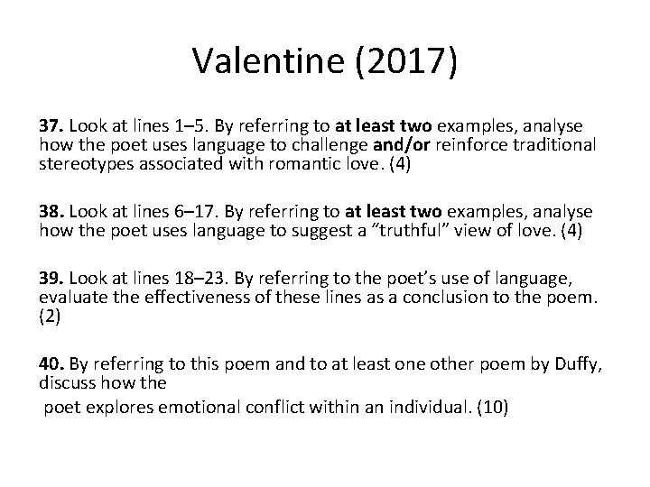 Valentine (2017) 37. Look at lines 1– 5. By referring to at least two