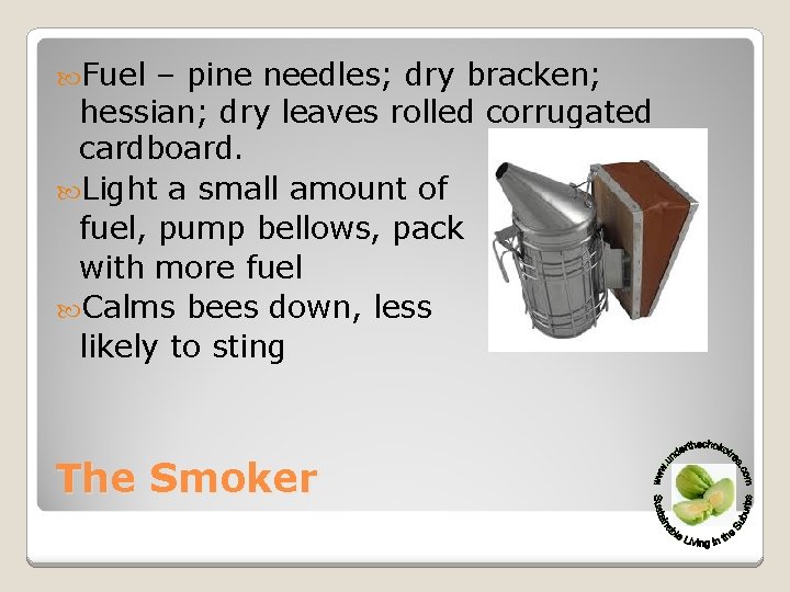  Fuel – pine needles; dry bracken; hessian; dry leaves rolled corrugated cardboard. Light
