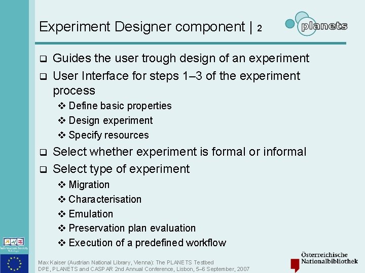 Experiment Designer component | 2 q q Guides the user trough design of an