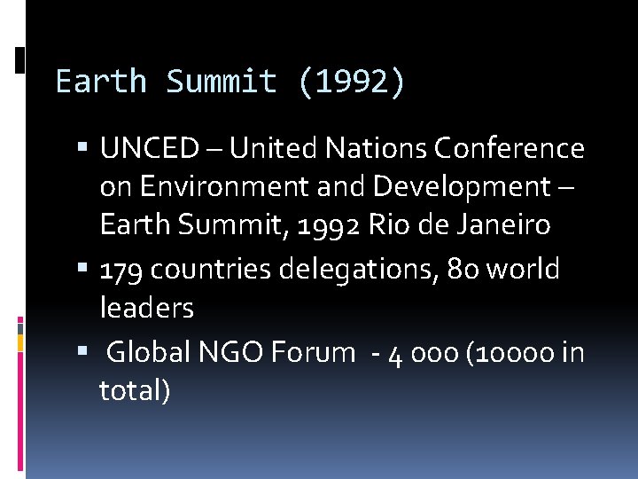 Earth Summit (1992) UNCED – United Nations Conference on Environment and Development – Earth