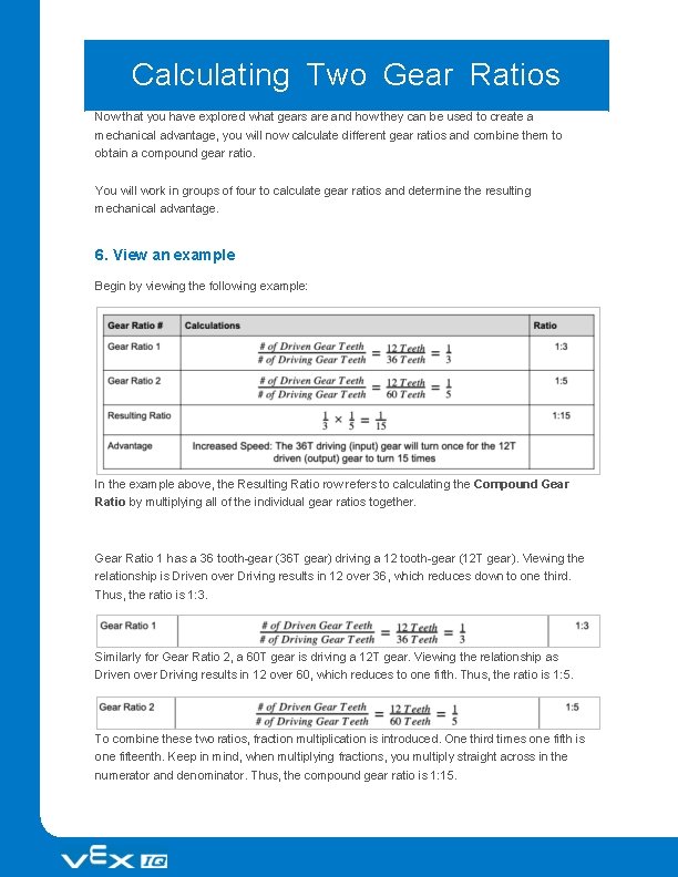 Calculating Two Gear Ratios Now that you have explored what gears are and how