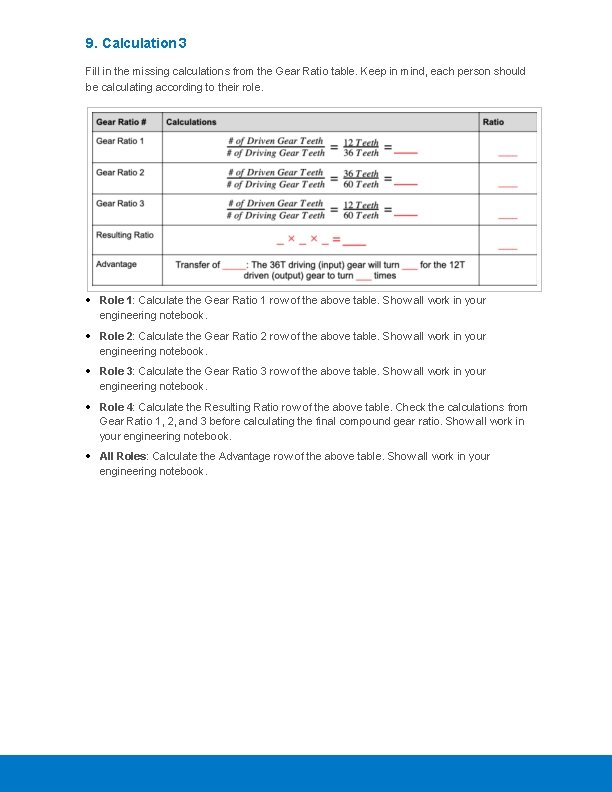9. Calculation 3 Fill in the missing calculations from the Gear Ratio table. Keep