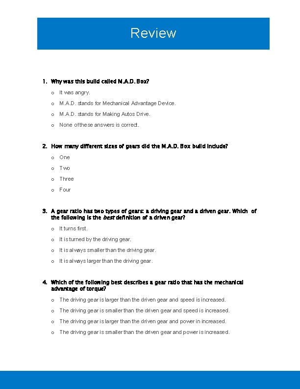 Review 1. Why was this build called M. A. D. Box? o It was