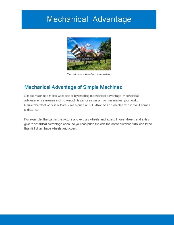 Mechanical Advantage This cart uses a wheel and axle system. Mechanical Advantage of Simple