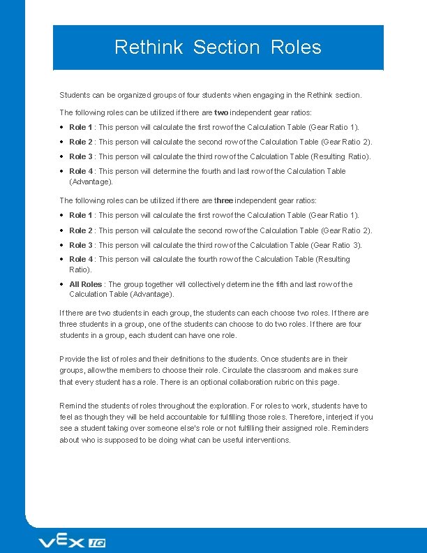 Rethink Section Roles Students can be organized groups of four students when engaging in