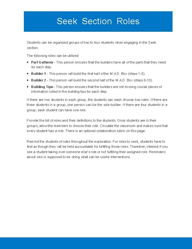 Seek Section Roles Students can be organized groups of two to four students when