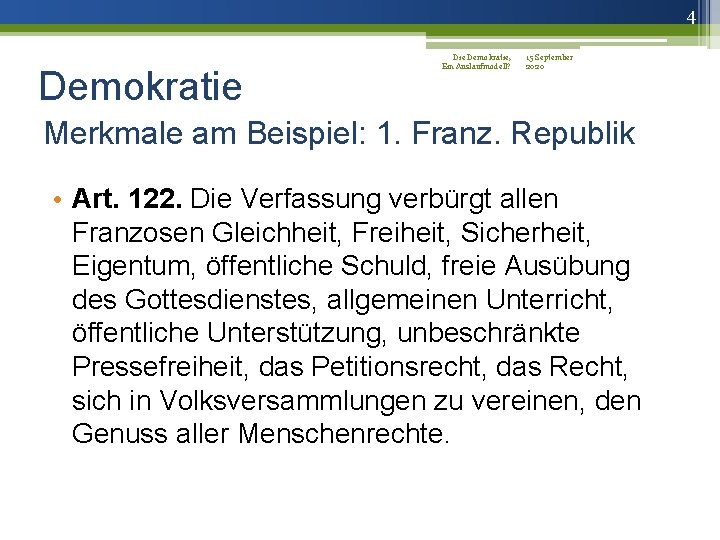 4 Demokratie, 15 September Ein Auslaufmodell? 2020 Merkmale am Beispiel: 1. Franz. Republik •