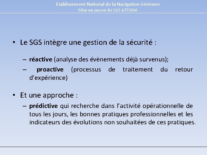 Etablissement National de la Navigation Aérienne Mise en œuvre du SGS à l’ENNA •