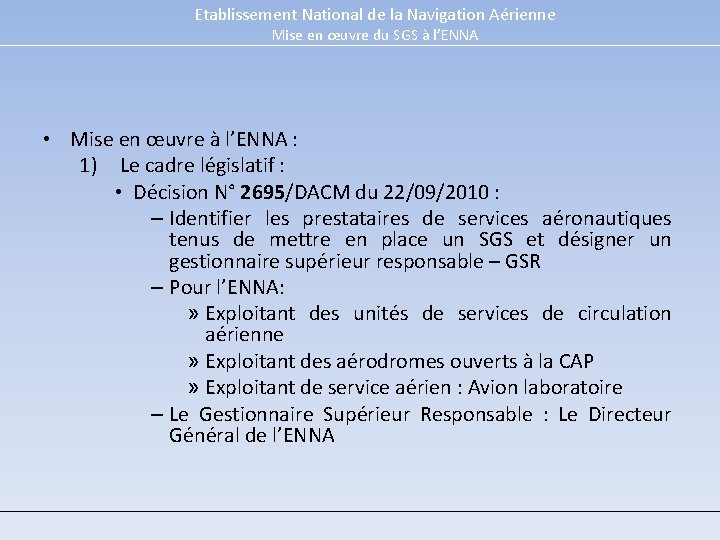 Etablissement National de la Navigation Aérienne Mise en œuvre du SGS à l’ENNA •
