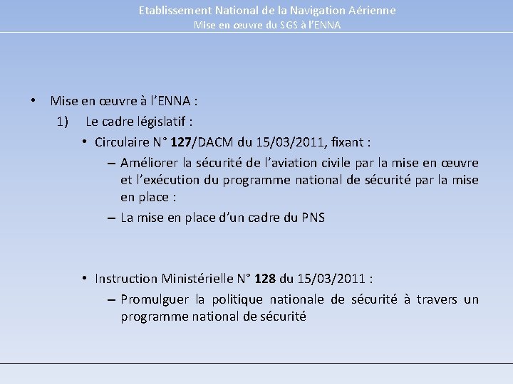 Etablissement National de la Navigation Aérienne Mise en œuvre du SGS à l’ENNA •