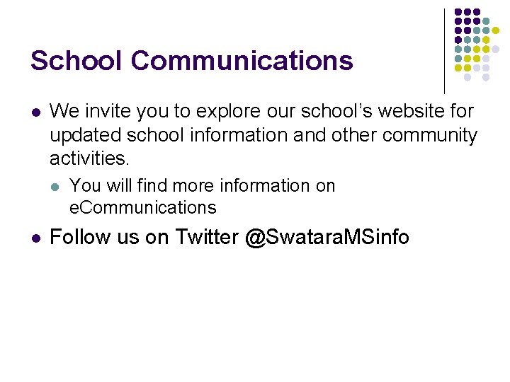 School Communications l We invite you to explore our school’s website for updated school
