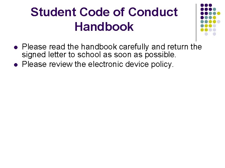 Student Code of Conduct Handbook l l Please read the handbook carefully and return