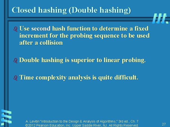 Closed hashing (Double hashing) b Use second hash function to determine a fixed increment