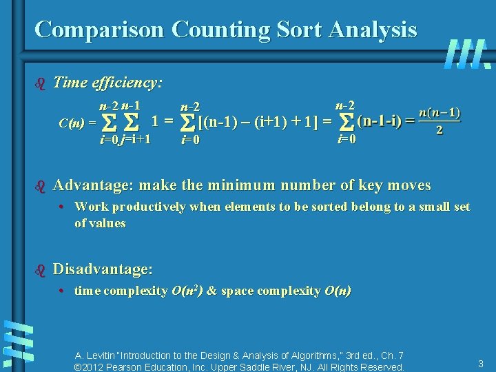 Comparison Counting Sort Analysis b Time efficiency: n-2 n-1 C(n) = b j i=0