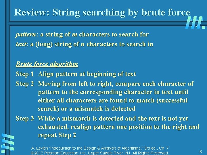 Review: String searching by brute force pattern: a string of m characters to search