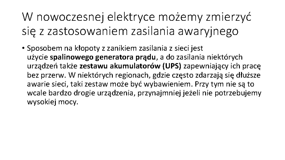 W nowoczesnej elektryce możemy zmierzyć się z zastosowaniem zasilania awaryjnego • Sposobem na kłopoty