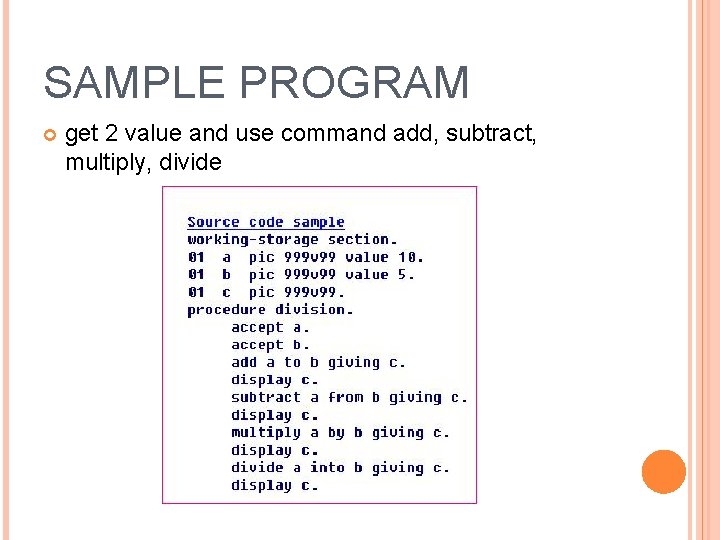 SAMPLE PROGRAM get 2 value and use command add, subtract, multiply, divide 