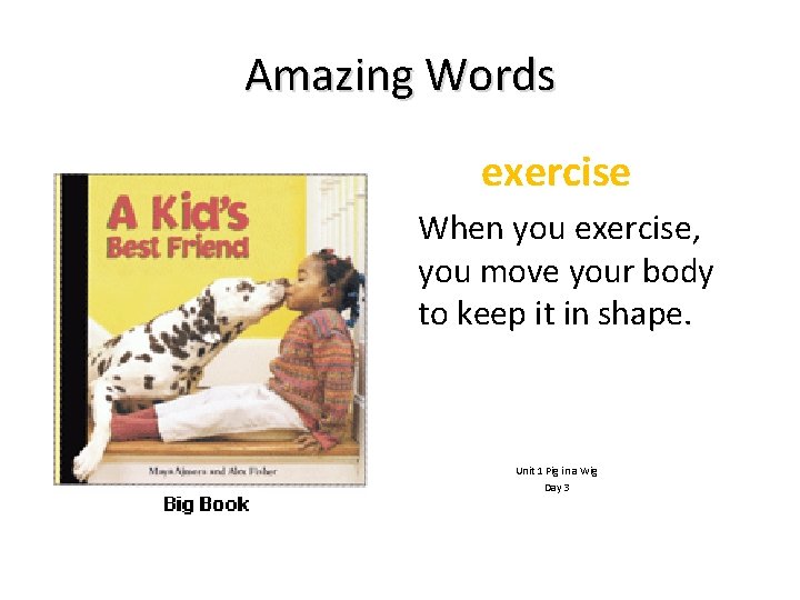 Amazing Words exercise When you exercise, you move your body to keep it in